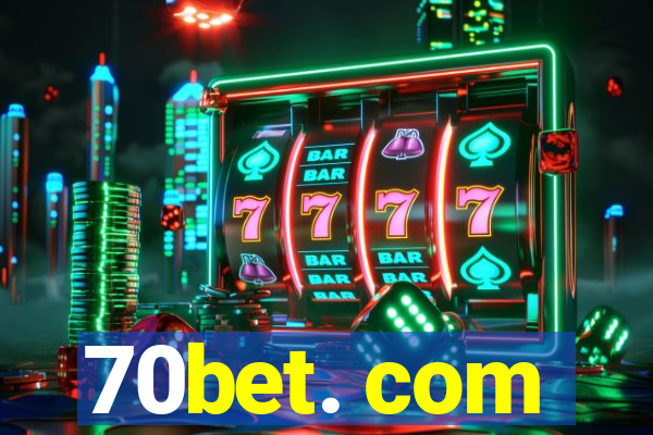 70bet. com